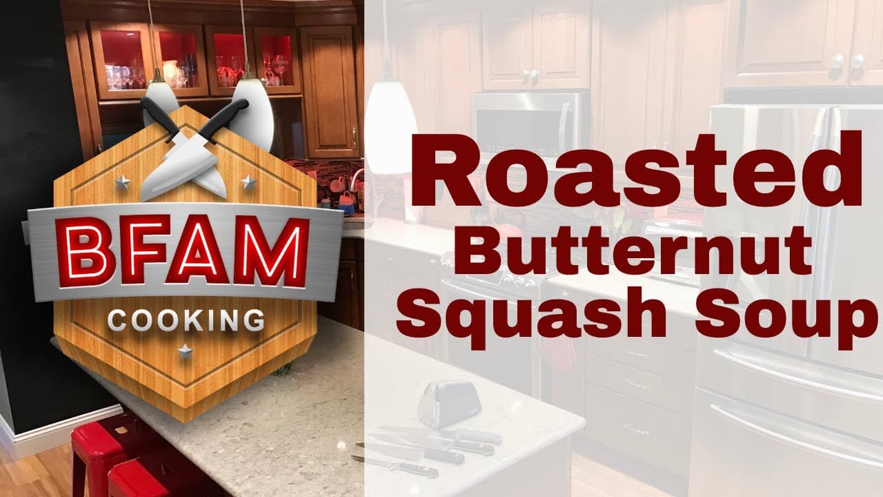 The Secret to BFAM Cooking's Irresistible Roasted Butternut Squash Soup — BFAM Cooking