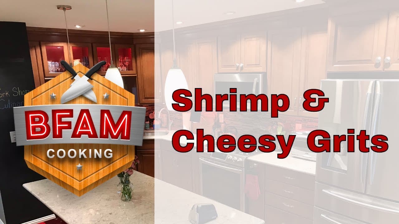 Indulge in Irresistible Shrimp and Cheesy Grits Today — BFAM Cooking
